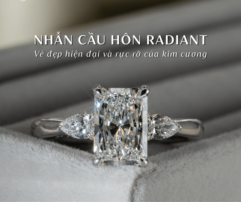 Nhẫn cầu hôn Radiant: Vẻ đẹp hiện đại và rực rỡ của kim cương chữ nhật